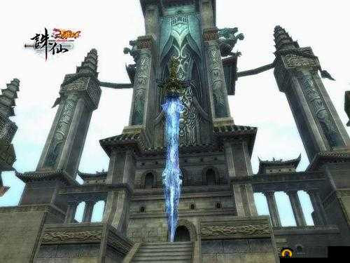 剑仙缘中诛仙塔的奇幻探秘之旅