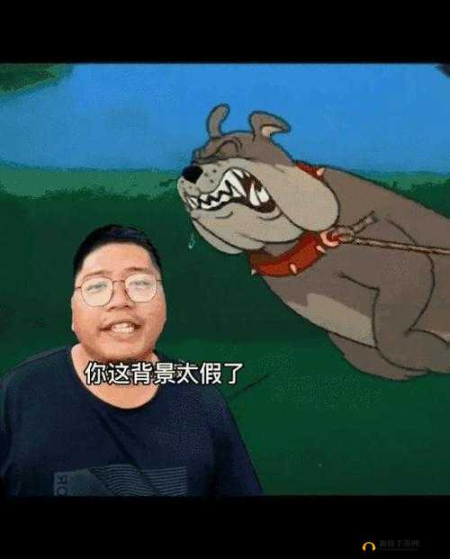 你这背景太假了背后的网络梗含义及其影响探究：探寻这句流行语的深层含义和社交语境